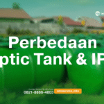 Memahami Perbedaan Septic Tank dan IPAL: Fungsi, Cara Kerja, dan Aplikasinya